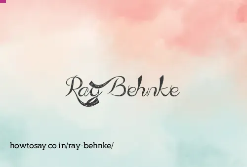 Ray Behnke