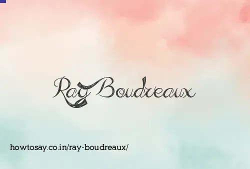 Ray Boudreaux