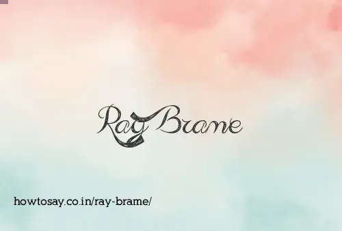 Ray Brame