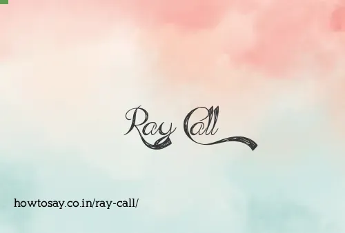 Ray Call