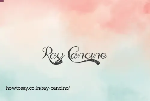 Ray Cancino