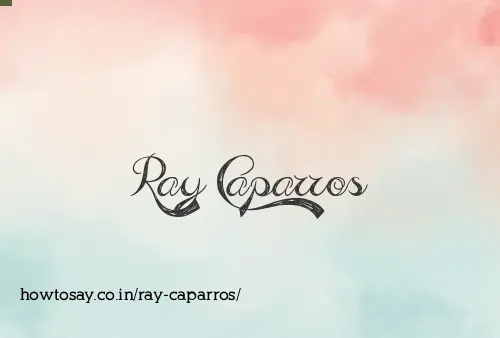 Ray Caparros