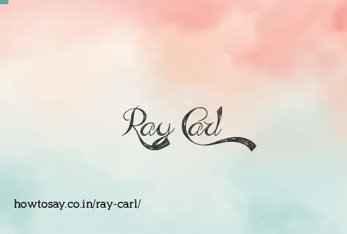 Ray Carl