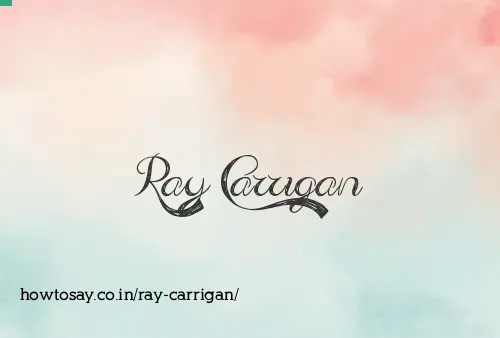 Ray Carrigan