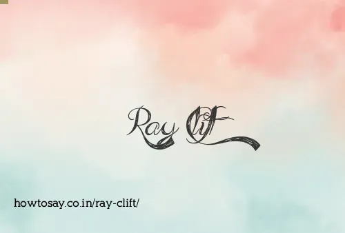 Ray Clift