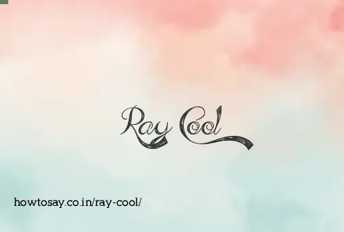 Ray Cool