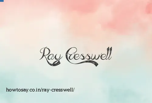 Ray Cresswell