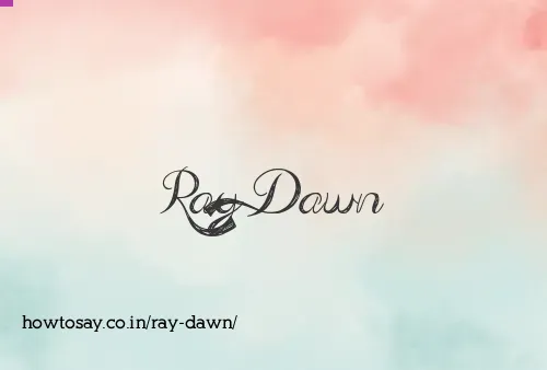 Ray Dawn