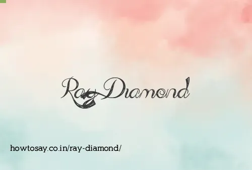 Ray Diamond
