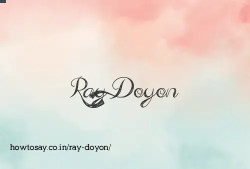 Ray Doyon