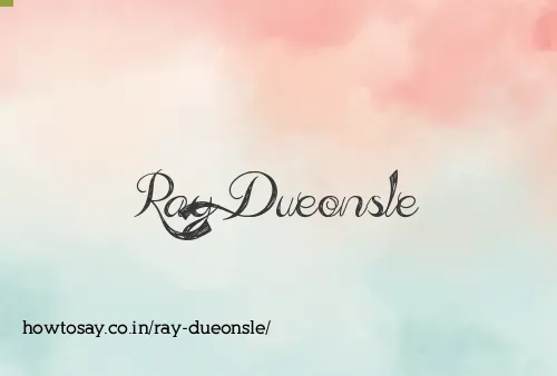 Ray Dueonsle