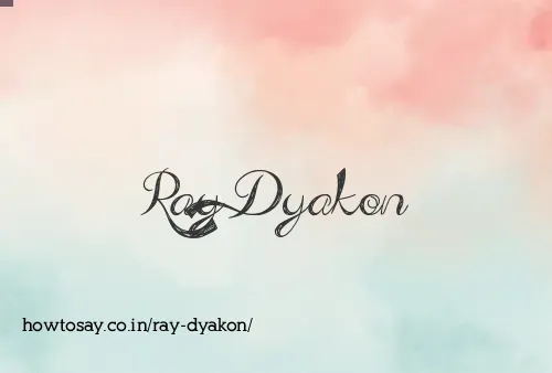 Ray Dyakon