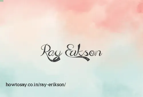 Ray Erikson
