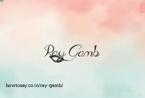 Ray Gamb