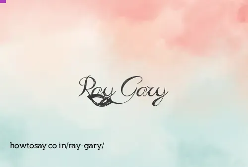 Ray Gary