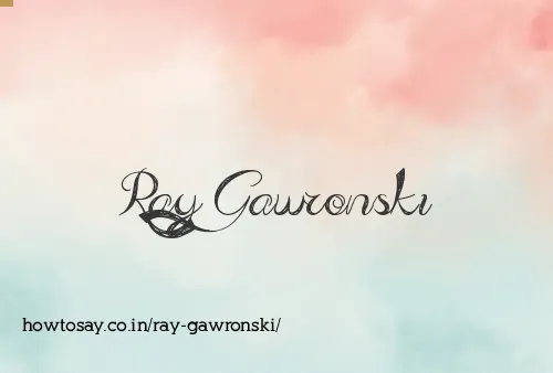 Ray Gawronski