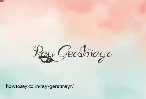 Ray Gerstmayr