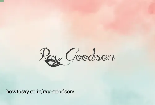 Ray Goodson