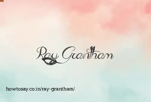 Ray Grantham