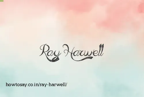 Ray Harwell