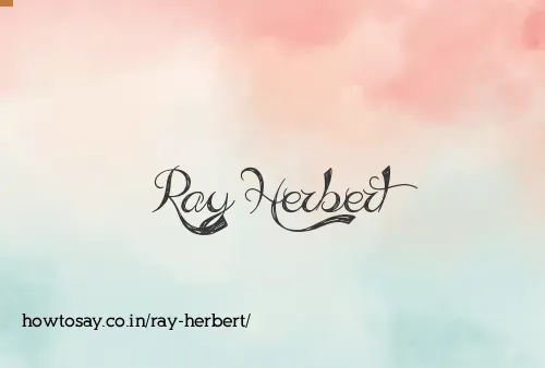 Ray Herbert