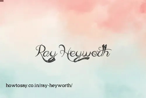 Ray Heyworth