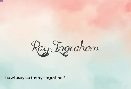 Ray Ingraham