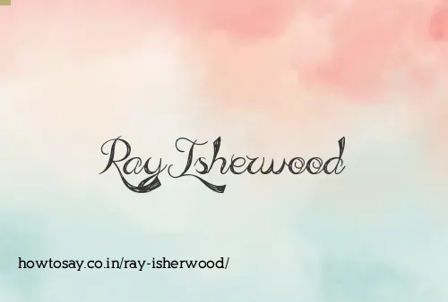 Ray Isherwood