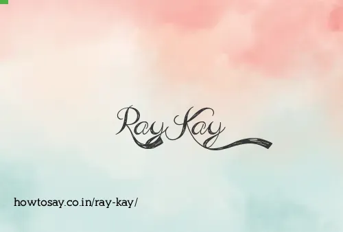 Ray Kay