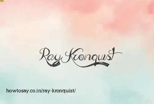 Ray Kronquist