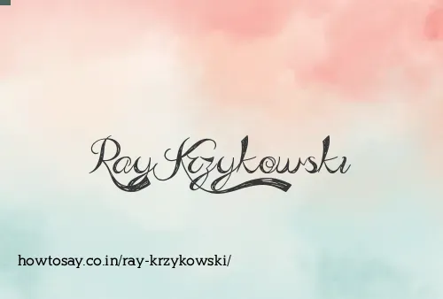 Ray Krzykowski