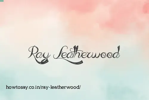 Ray Leatherwood