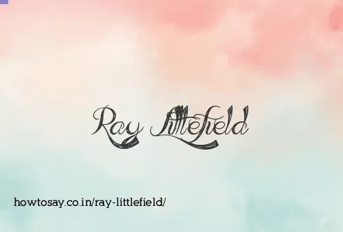 Ray Littlefield