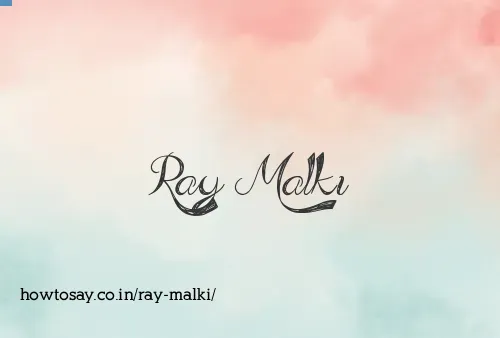 Ray Malki
