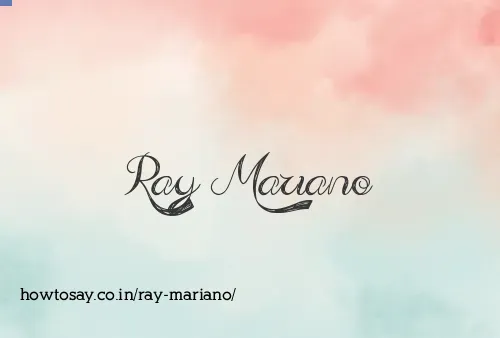 Ray Mariano