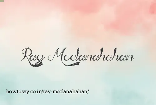 Ray Mcclanahahan