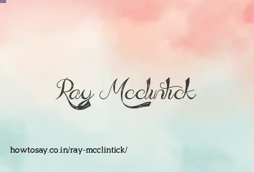 Ray Mcclintick