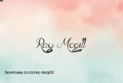 Ray Mcgill