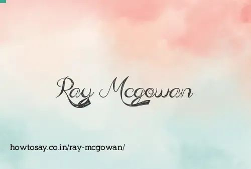 Ray Mcgowan