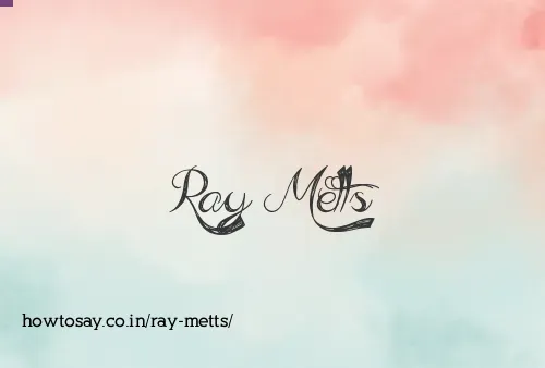 Ray Metts