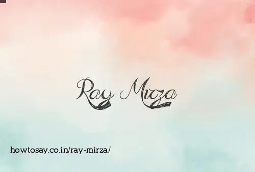 Ray Mirza