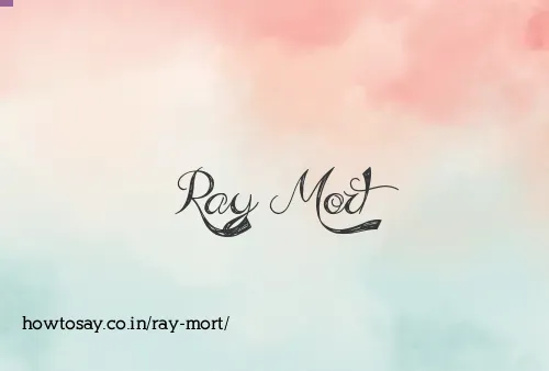 Ray Mort