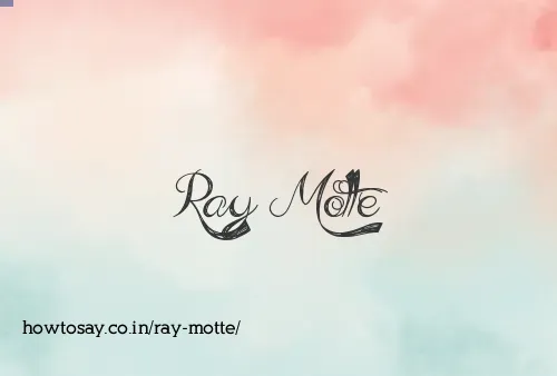 Ray Motte