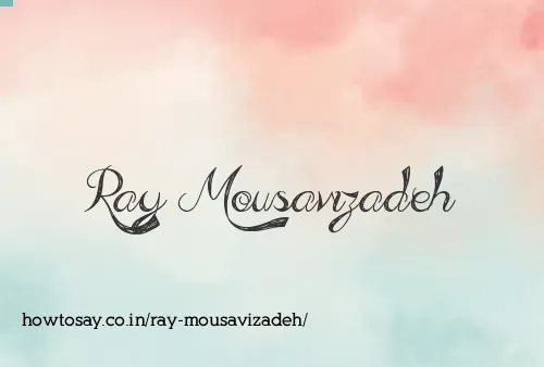 Ray Mousavizadeh