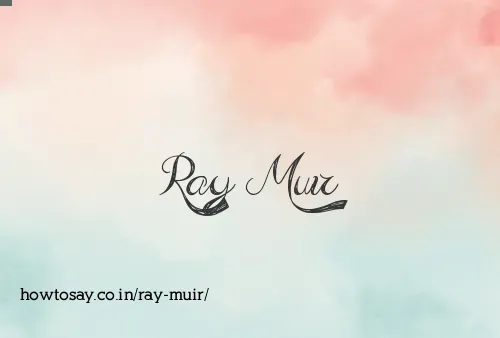 Ray Muir