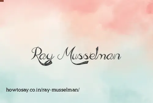 Ray Musselman