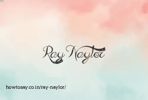 Ray Naylor