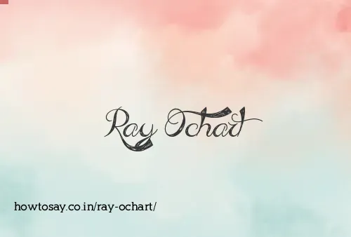 Ray Ochart