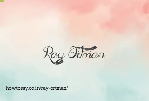 Ray Ortman