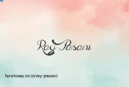 Ray Pasani
